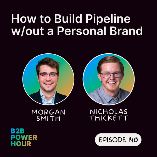 140. How to Build Pipeline on LinkedIn w/out a Personal Brand