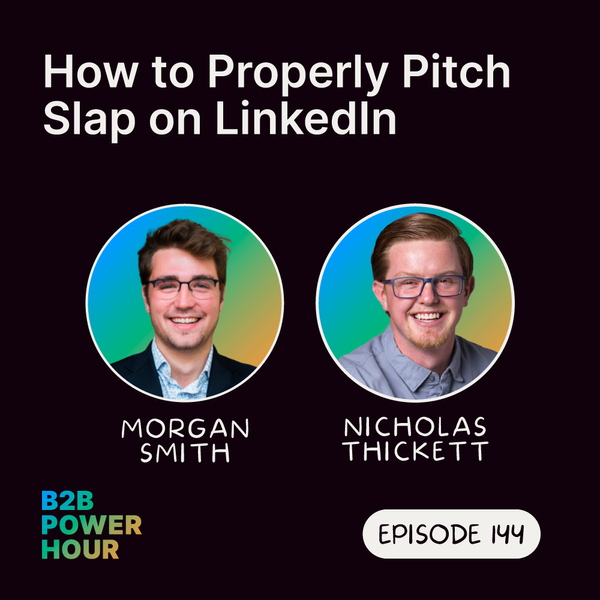 144. How to Properly Pitch Slap on LinkedIn