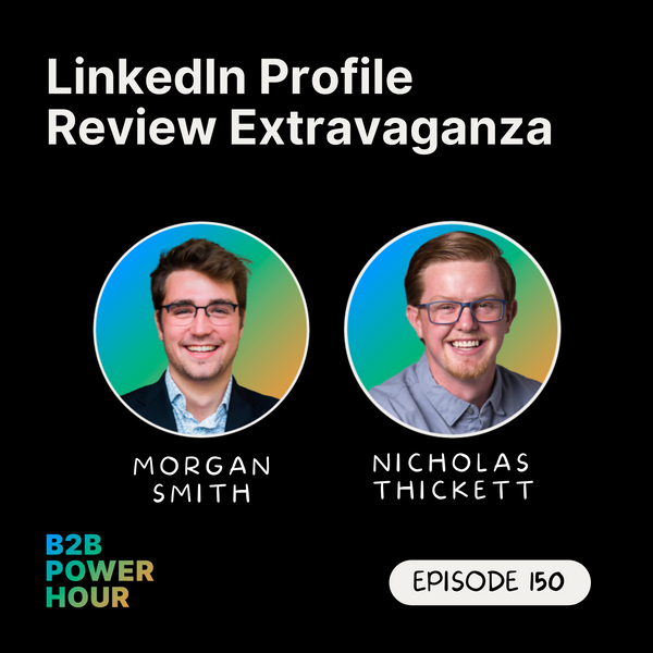 150. LinkedIn Profile Review Extravaganza #4