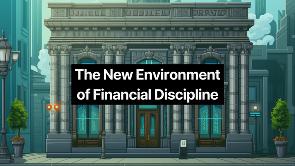 The new environment of financial discipline